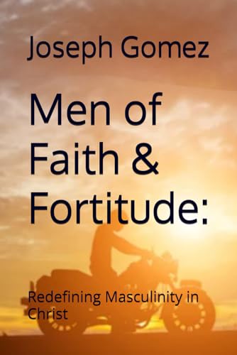 Cover of Men of Faith and Fortitude by Joseph Gomez